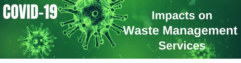 COVID-19 Impacts on Waste Management Services